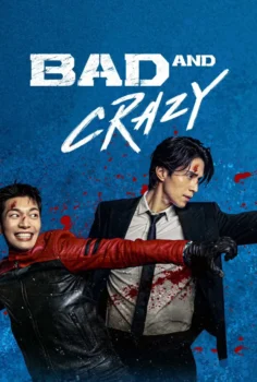 Bad and Crazy